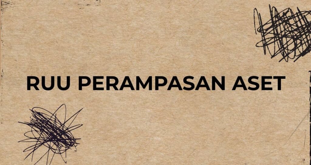 RUU Perampasan Aset Babak Baru Pemberantasan Korupsi yang Lebih Efektif